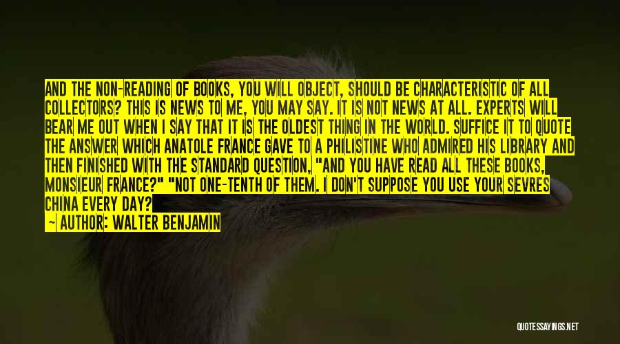 Reading And Library Quotes By Walter Benjamin