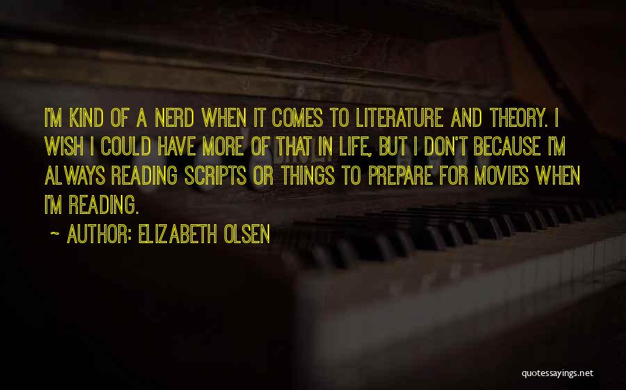 Reading And Literature Quotes By Elizabeth Olsen