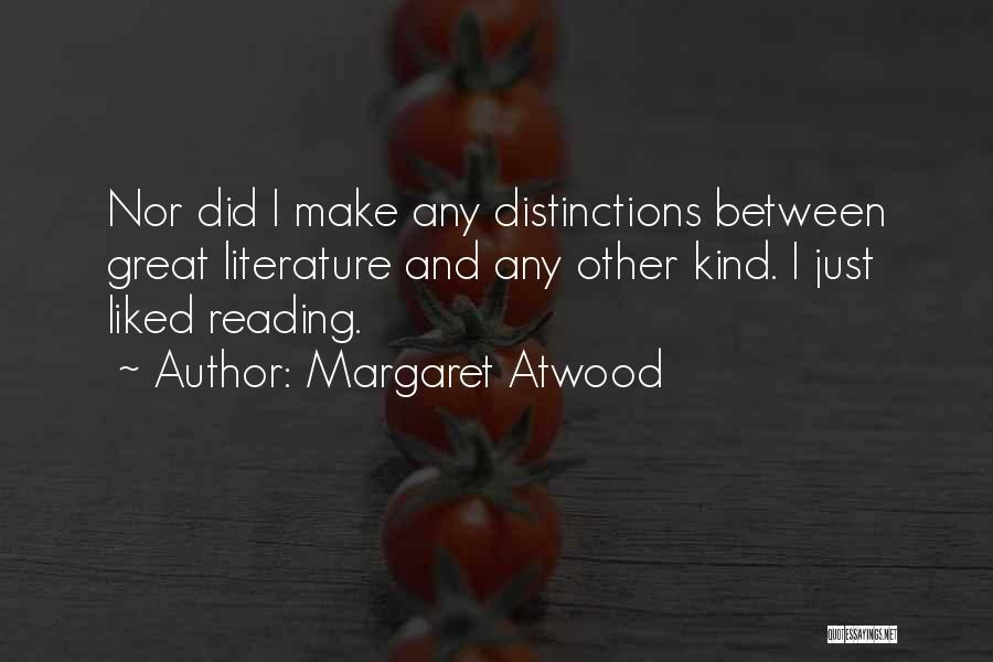 Reading And Literature Quotes By Margaret Atwood