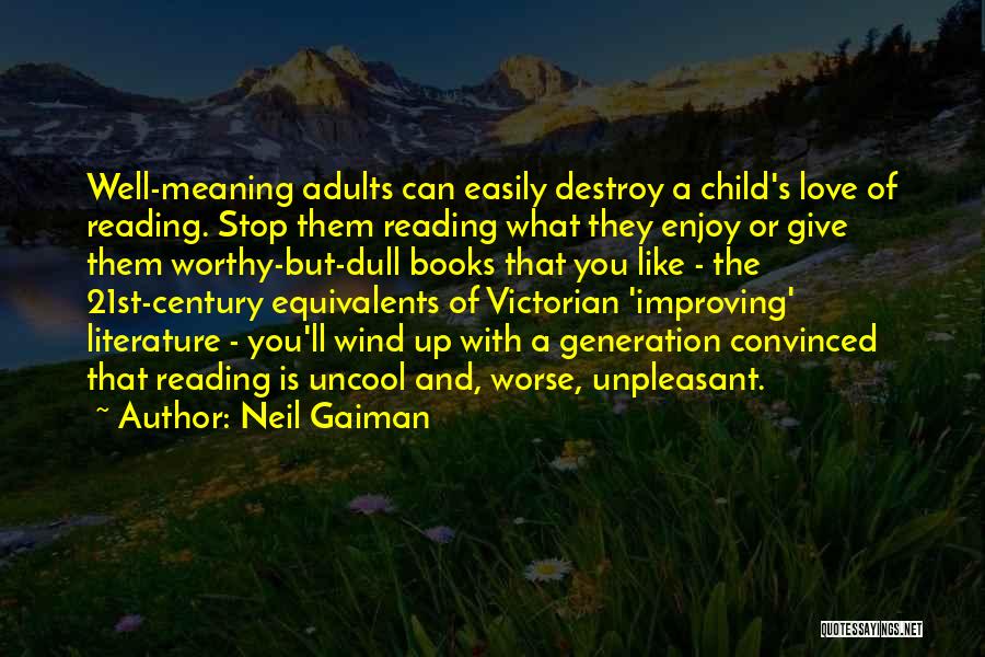 Reading And Literature Quotes By Neil Gaiman