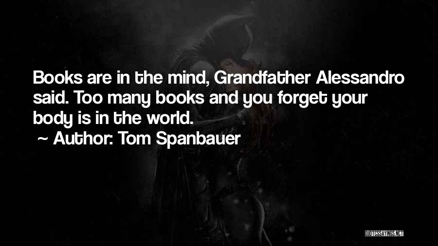 Reading And Literature Quotes By Tom Spanbauer