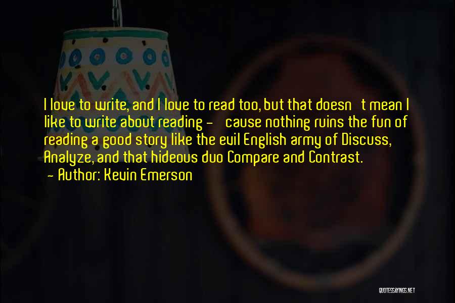 Reading And Love Quotes By Kevin Emerson