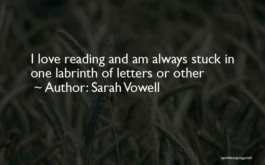 Reading And Love Quotes By Sarah Vowell