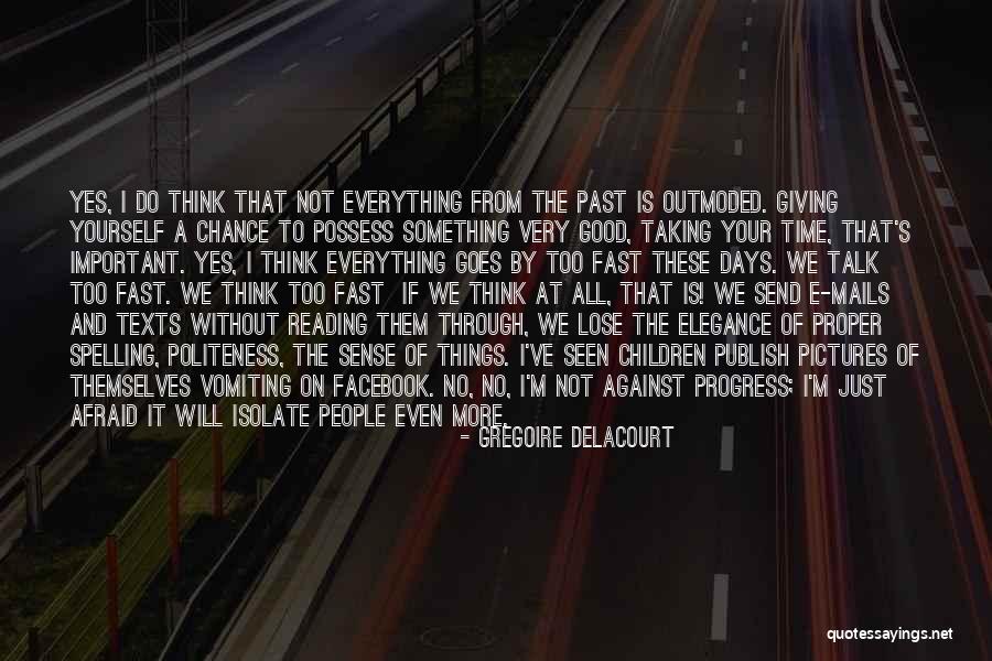 Reading And Technology Quotes By Gregoire Delacourt