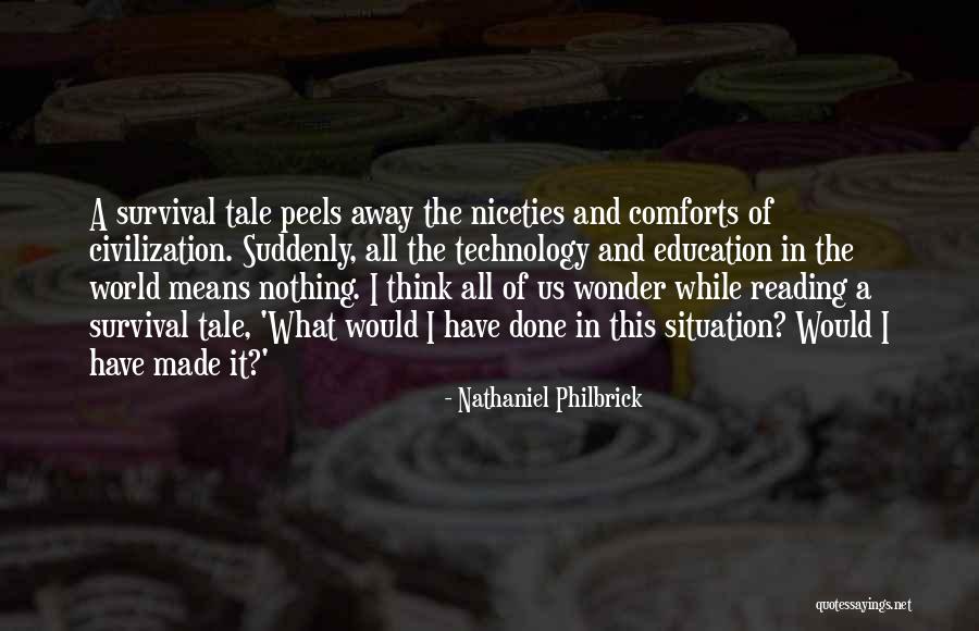 Reading And Technology Quotes By Nathaniel Philbrick