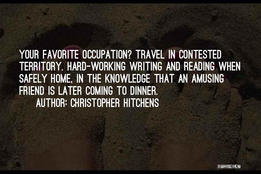 Reading And Travel Quotes By Christopher Hitchens