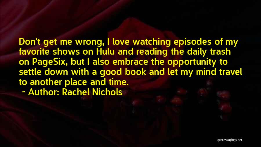 Reading And Travel Quotes By Rachel Nichols