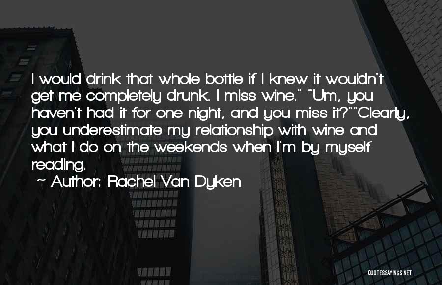 Reading And Wine Quotes By Rachel Van Dyken