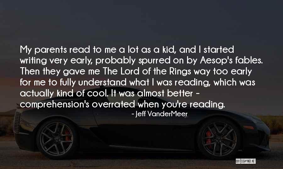 Reading And Writing For Kids Quotes By Jeff VanderMeer Reading And Writing For Kids Quotes By Jeff VanderMeer
