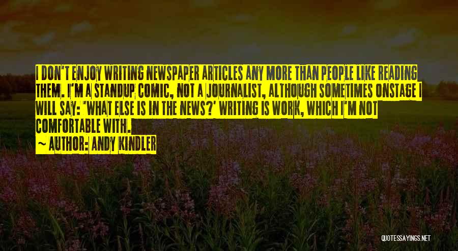 Reading Articles Quotes By Andy Kindler