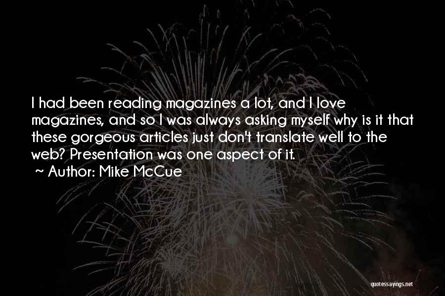 Reading Articles Quotes By Mike McCue