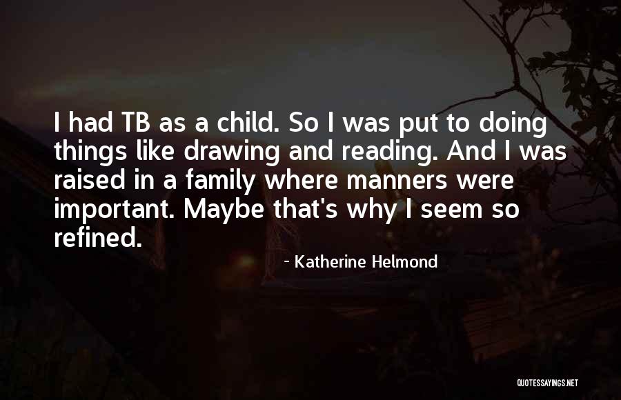 Reading As A Child Quotes By Katherine Helmond Reading As A Child Quotes By Katherine Helmond