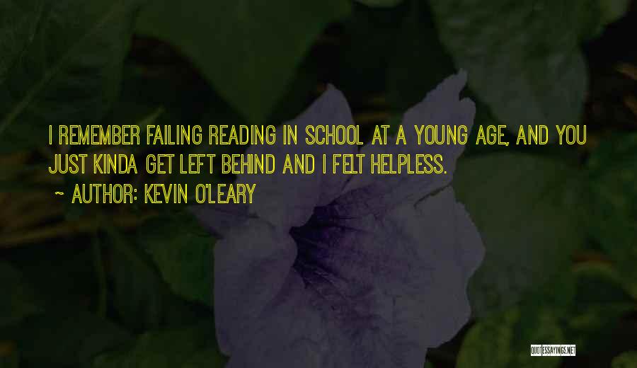 Reading At A Young Age Quotes By Kevin O'Leary