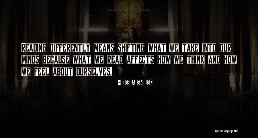 Reading Because Quotes By Debra Smouse Reading Because Quotes By Debra Smouse