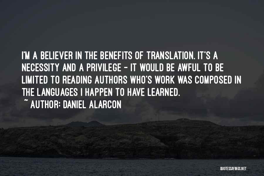 Reading Benefits Quotes By Daniel Alarcon