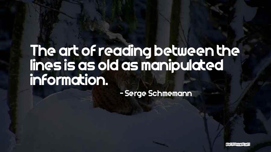 Reading Between Lines Quotes By Serge Schmemann Reading Between Lines Quotes By Serge Schmemann