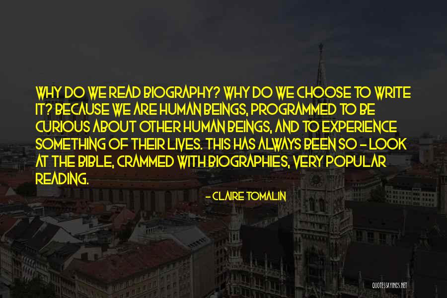 Reading Biographies Quotes By Claire Tomalin Reading Biographies Quotes By Claire Tomalin