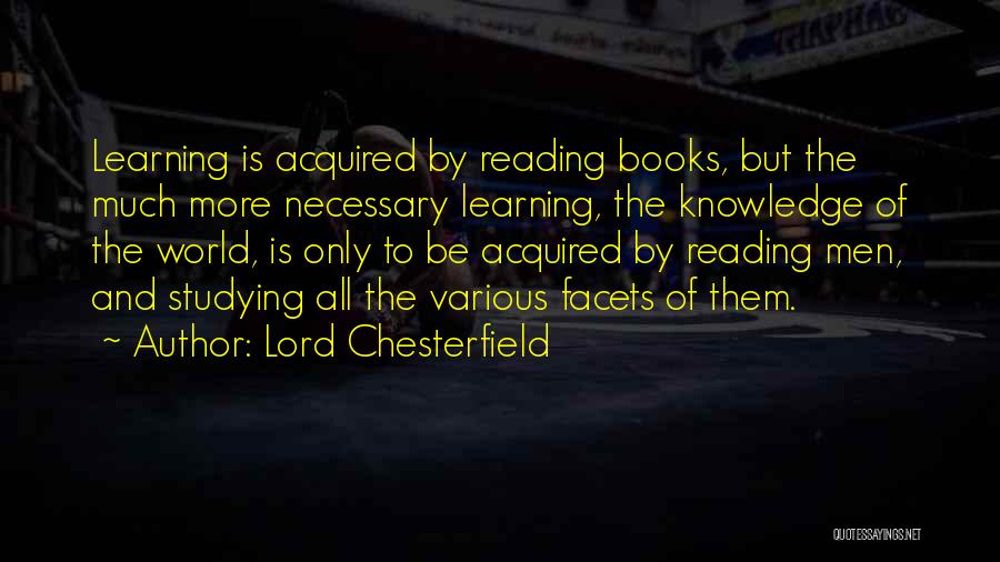 Reading Books And Learning Quotes By Lord Chesterfield