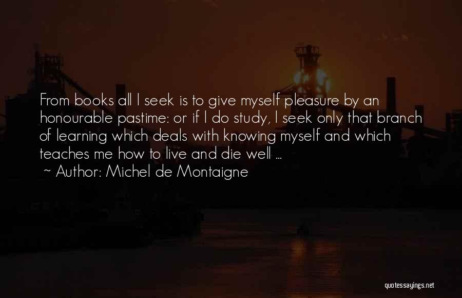 Reading Books And Learning Quotes By Michel De Montaigne