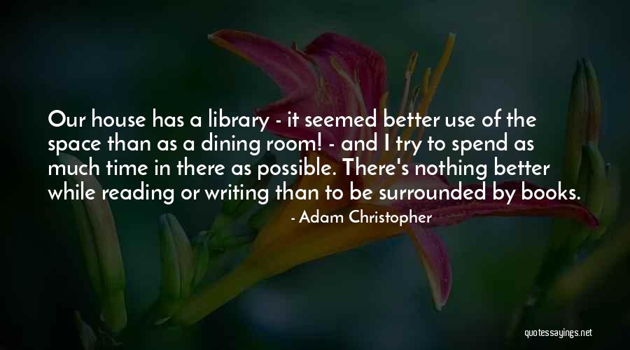 Reading Books And Writing Quotes By Adam Christopher