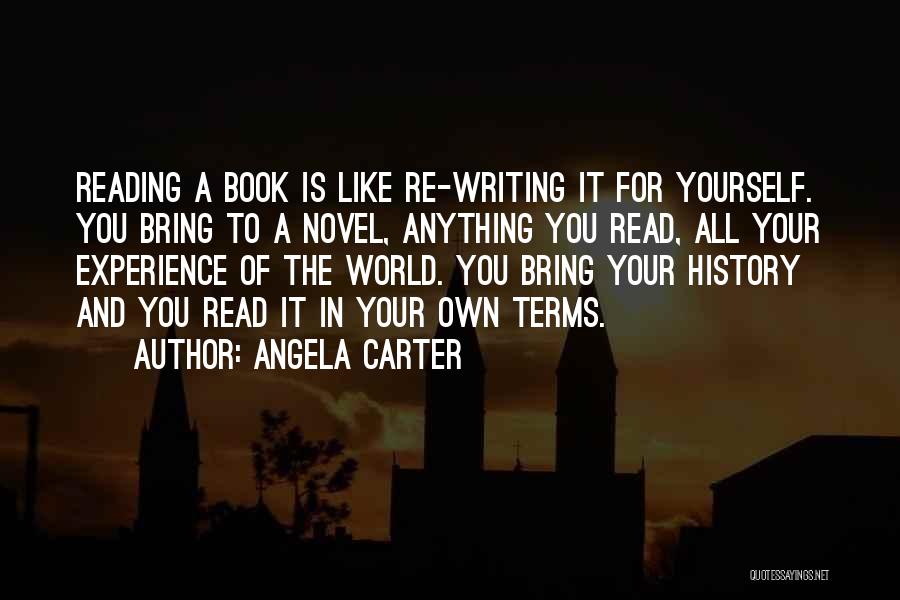 Reading Books And Writing Quotes By Angela Carter