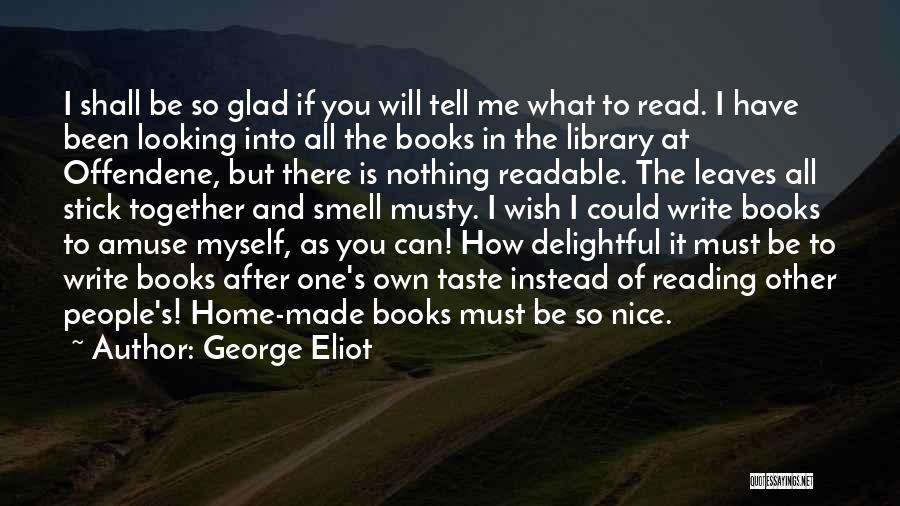 Reading Books And Writing Quotes By George Eliot