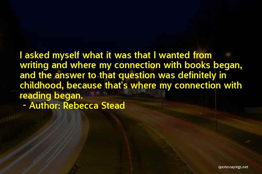 Reading Books And Writing Quotes By Rebecca Stead