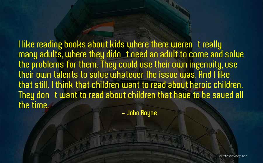 Reading Books To Children Quotes By John Boyne Reading Books To Children Quotes By John Boyne