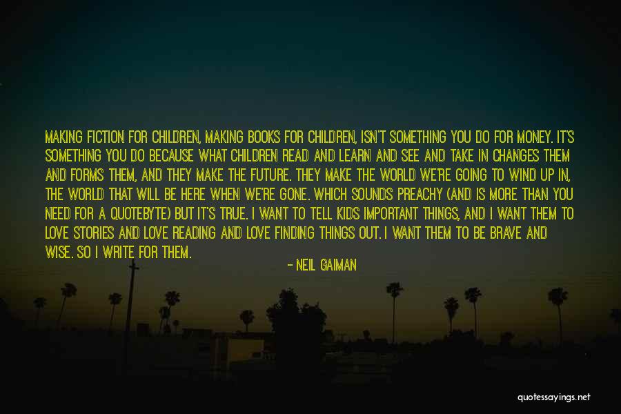 Reading Books To Children Quotes By Neil Gaiman Reading Books To Children Quotes By Neil Gaiman