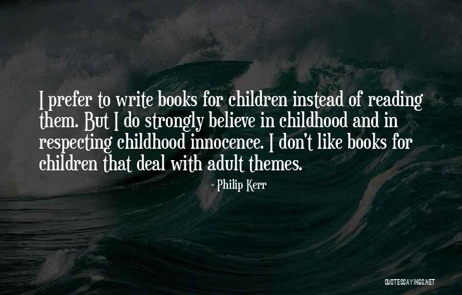Reading Books To Children Quotes By Philip Kerr Reading Books To Children Quotes By Philip Kerr