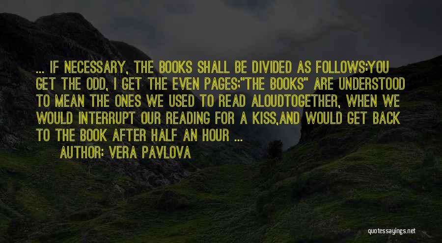 Reading Books Together Quotes By Vera Pavlova