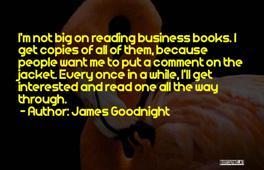 Reading Business Books Quotes By James Goodnight