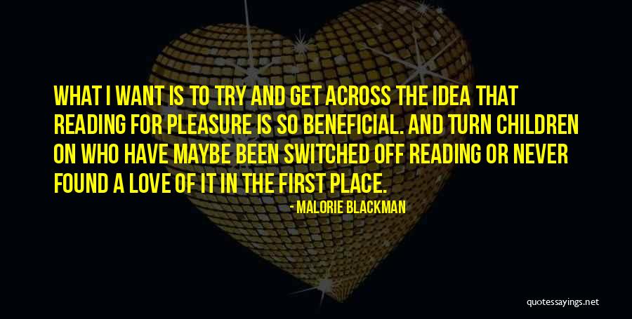 Reading By Malorie Blackman Quotes By Malorie Blackman Reading By Malorie Blackman Quotes By Malorie Blackman