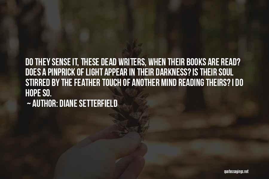 Reading By Writers Quotes By Diane Setterfield