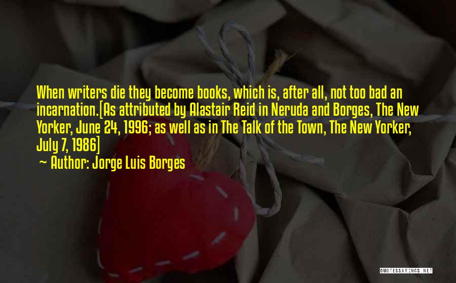 Reading By Writers Quotes By Jorge Luis Borges