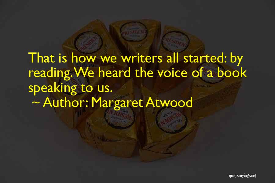 Reading By Writers Quotes By Margaret Atwood