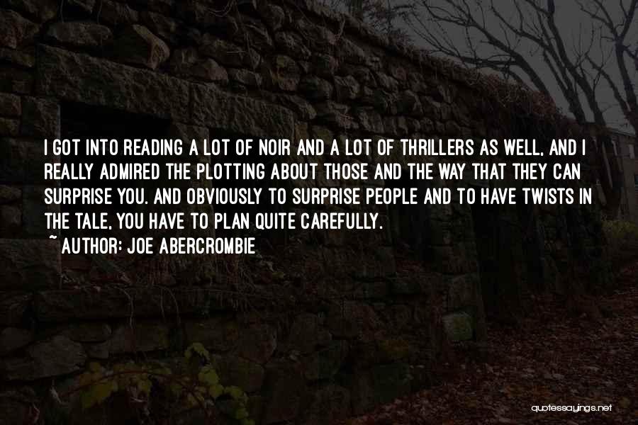Reading Carefully Quotes By Joe Abercrombie
