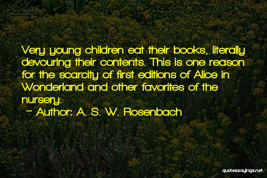 Reading Children's Books Quotes By A. S. W. Rosenbach