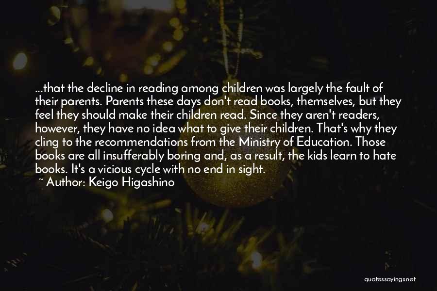 Reading Children's Books Quotes By Keigo Higashino