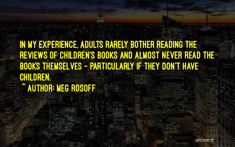 Reading Children's Books Quotes By Meg Rosoff