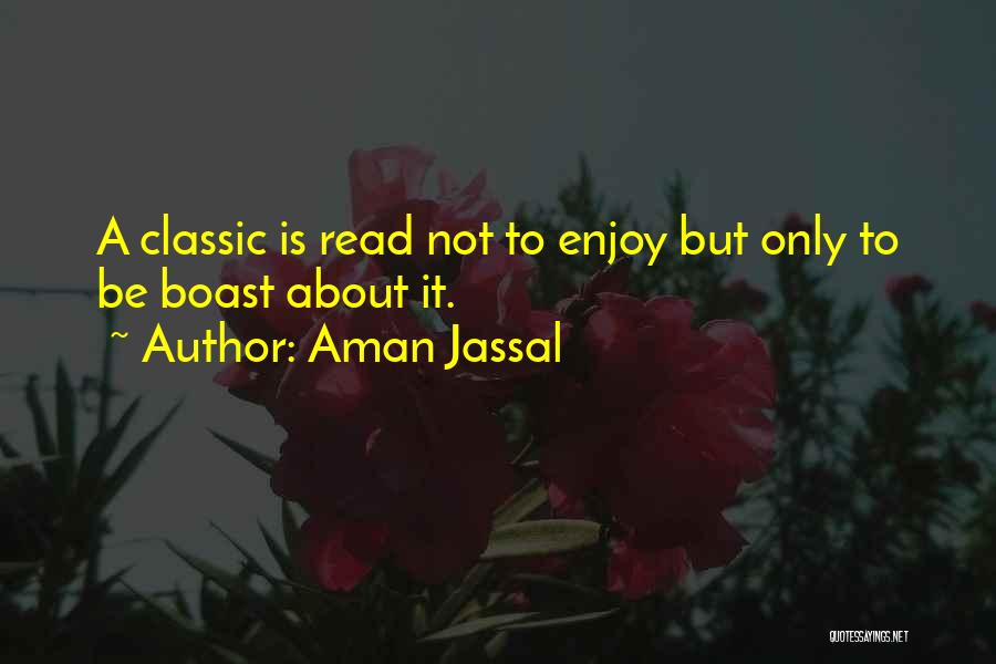 Reading Classics Quotes By Aman Jassal