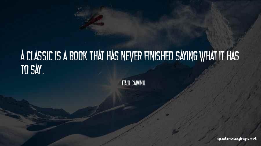 Reading Classics Quotes By Italo Calvino Reading Classics Quotes By Italo Calvino