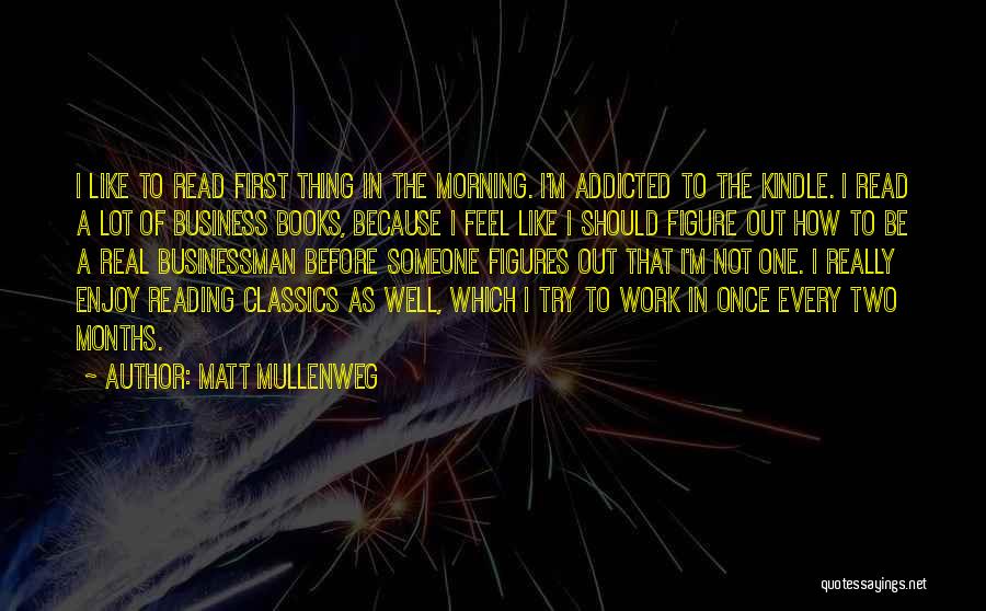 Reading Classics Quotes By Matt Mullenweg