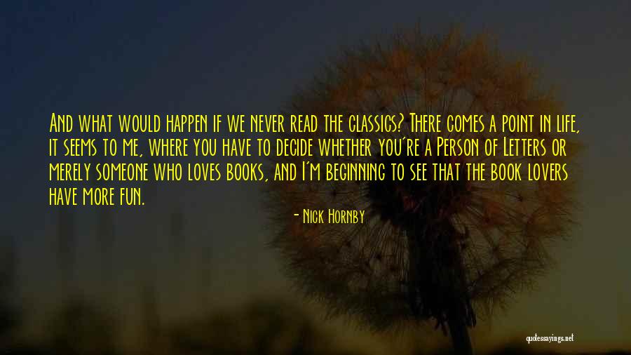 Reading Classics Quotes By Nick Hornby Reading Classics Quotes By Nick Hornby