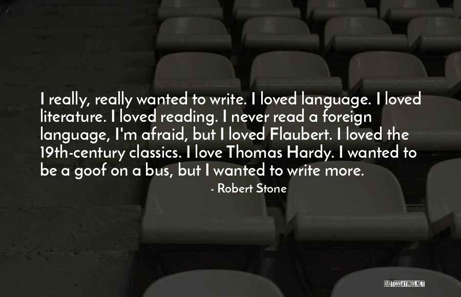 Reading Classics Quotes By Robert Stone