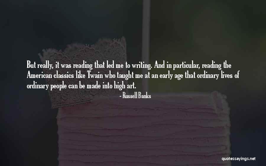 Reading Classics Quotes By Russell Banks Reading Classics Quotes By Russell Banks