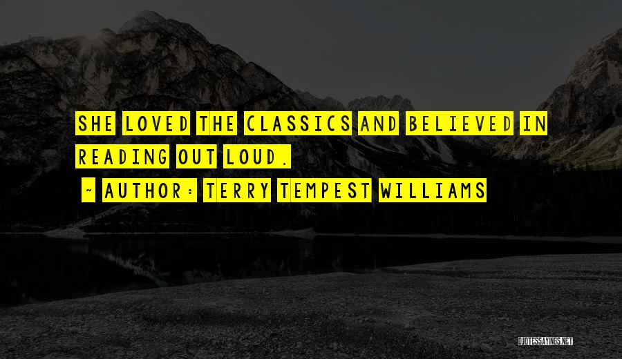 Reading Classics Quotes By Terry Tempest Williams