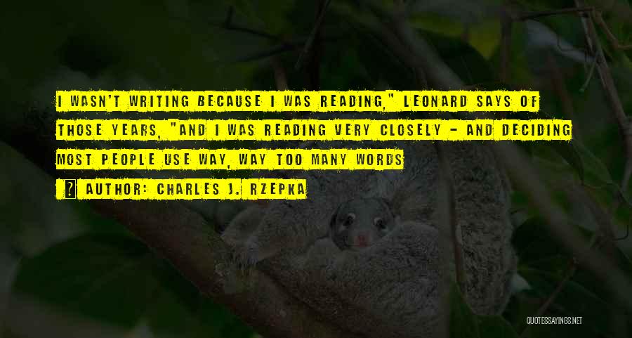 Reading Closely Quotes By Charles J. Rzepka