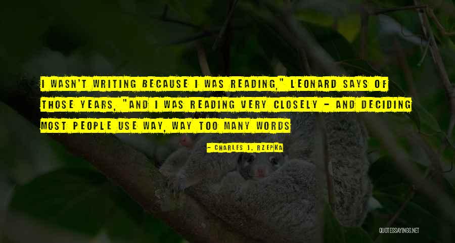 Reading Closely Quotes By Charles J. Rzepka