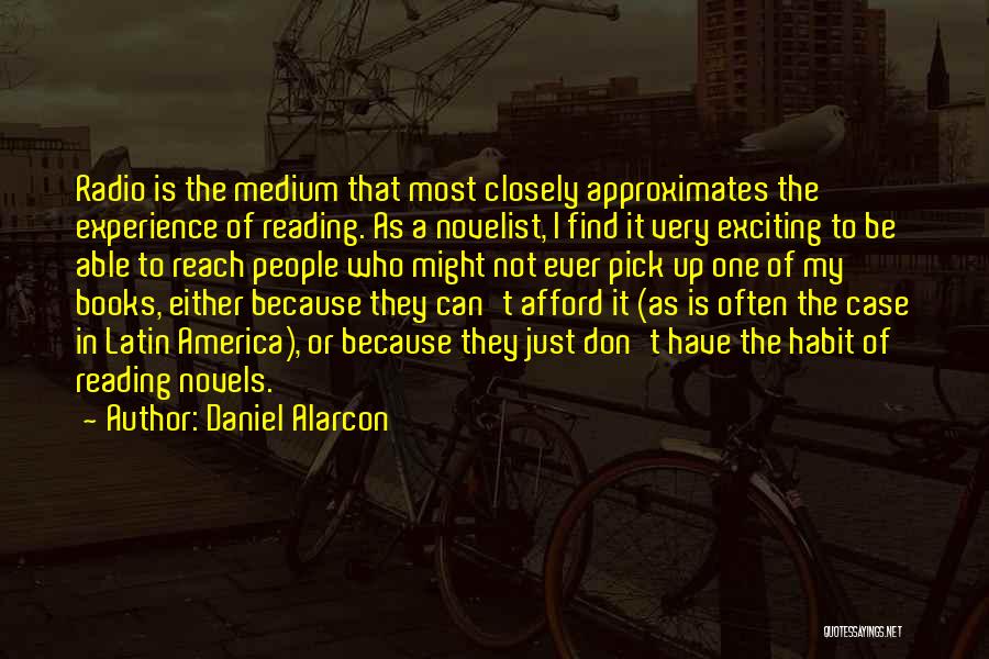 Reading Closely Quotes By Daniel Alarcon
